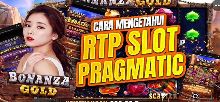 cara mengetahui rtp slot pragmatic